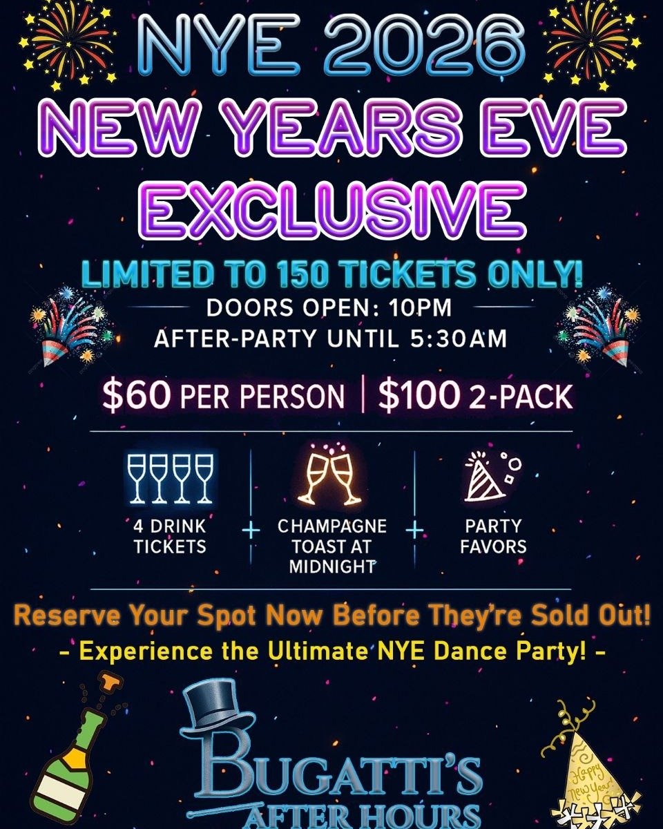 Bugattis After Hours presents NYE 2026.